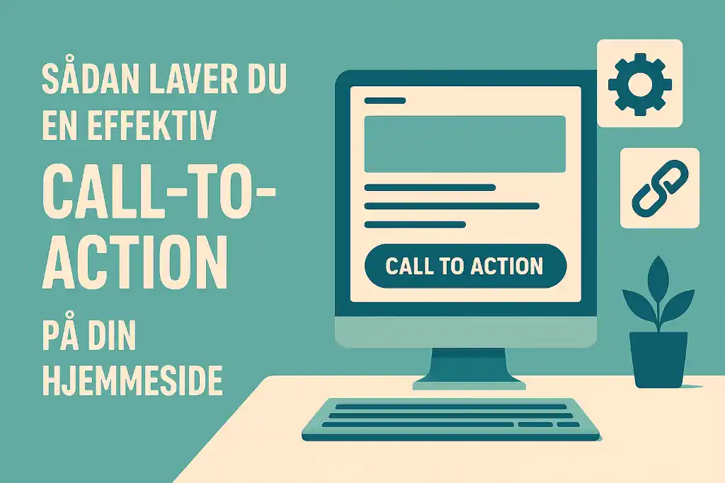 Sådan laver du en effektiv call-to-action på din hjemmeside